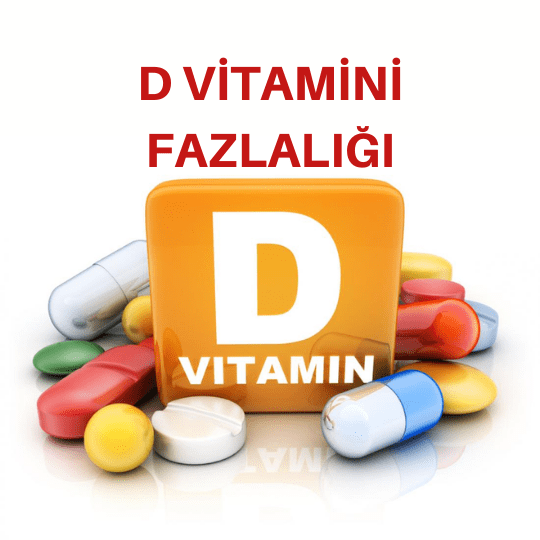 D vitamini fazlalığı