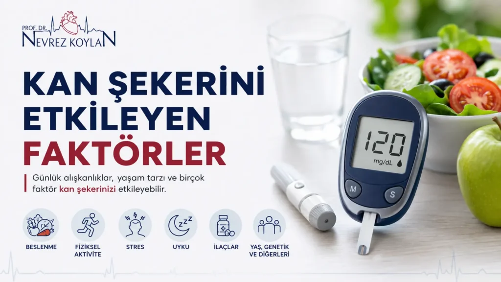 Kan şekerini etkileyen faktörler