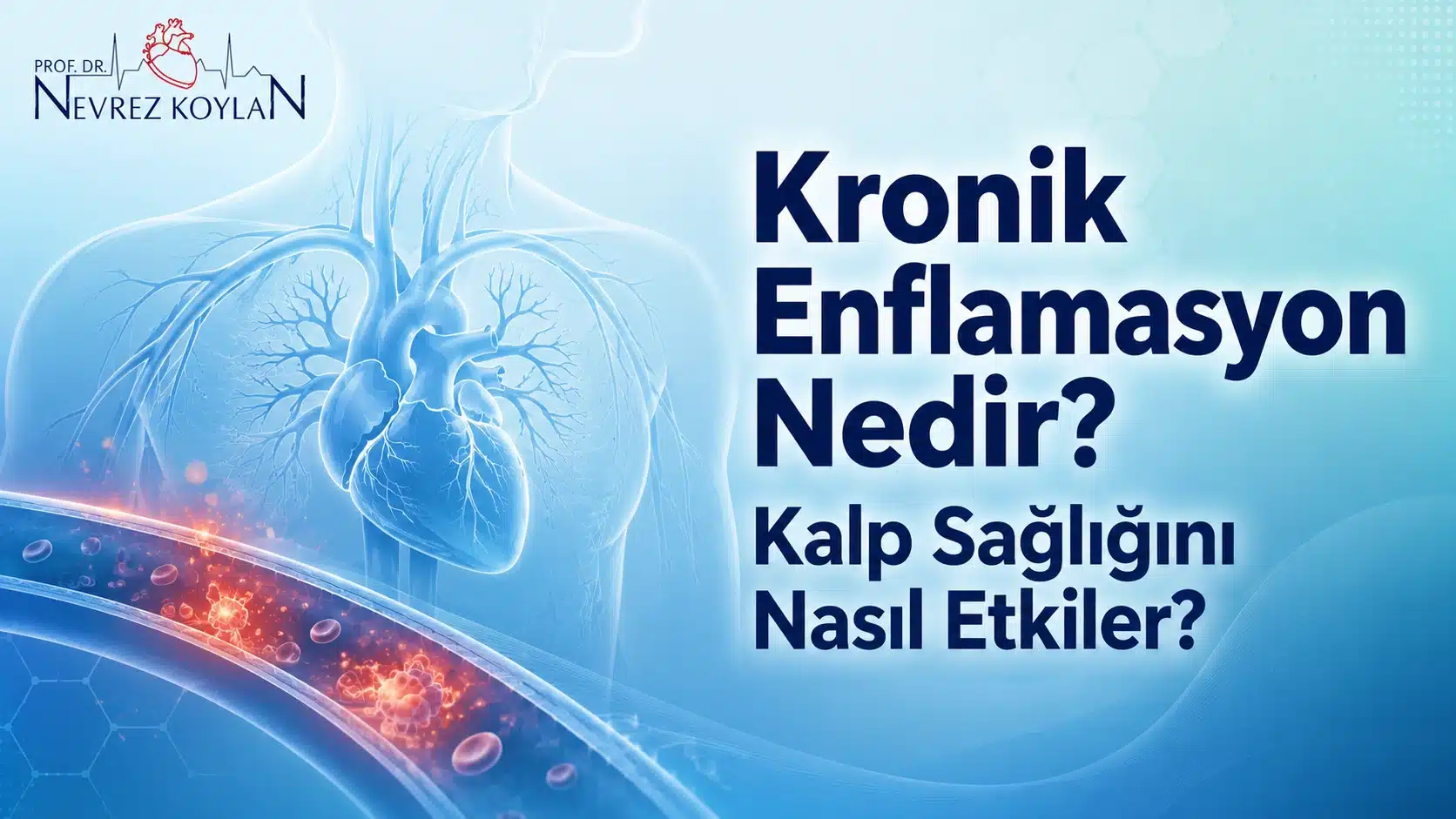 Kronik enflamasyonun kalp sağlığına etkileri