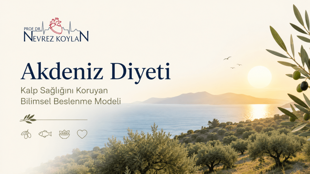 Akdeniz diyetini temsil eden zeytinlikler, deniz ve gün batımı manzarası eşliğinde Prof. Dr. Nevrez Koylan logosunun yer aldığı, kalp sağlığını destekleyen bilimsel beslenme modelini vurgulayan minimalist kapak görseli.