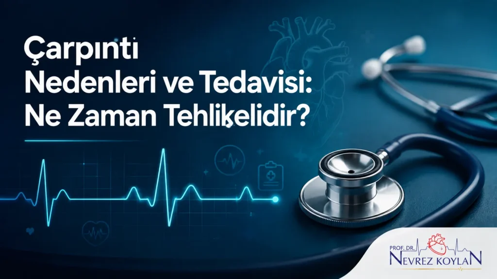 Çarpıntı nedenleri, tedavisi ve ne zaman tehlikeli olduğunu gösteren kardiyoloji görseli