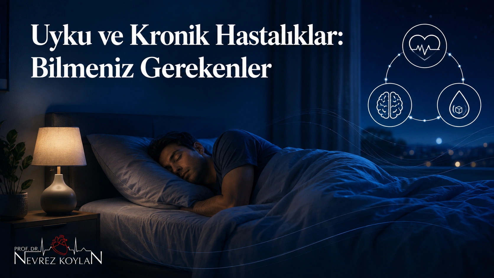 Uyku ve kronik hastalıklar arasındaki ilişkiyi anlatan kapak görseli, huzurlu uyuyan bir kişi ve kalp/beyin/metabolizma ikonları