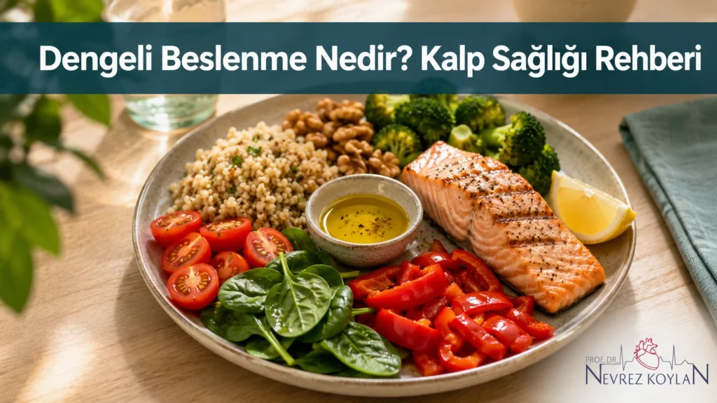 Dengeli beslenme ve kalp sağlığı rehberi kapak görseli — renkli sebze, tam tahıl ve zeytinyağı ile hazırlanmış bir tabak