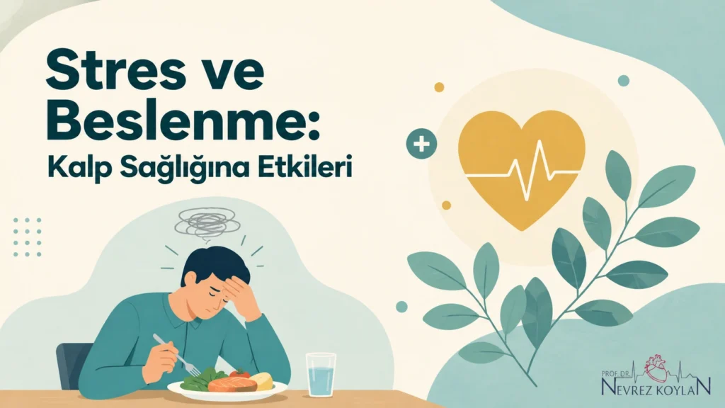 Stres ve beslenme ilişkisini ve kalp sağlığına etkisini gösteren kapak görseli