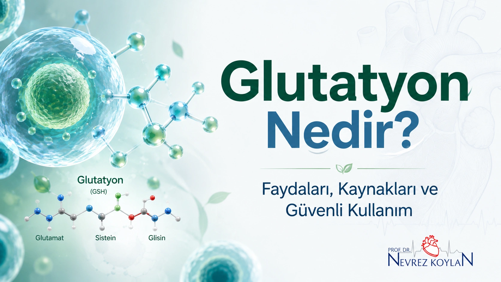 Glutatyon nedir - antioksidan ve kalp sağlığı kapak görseli