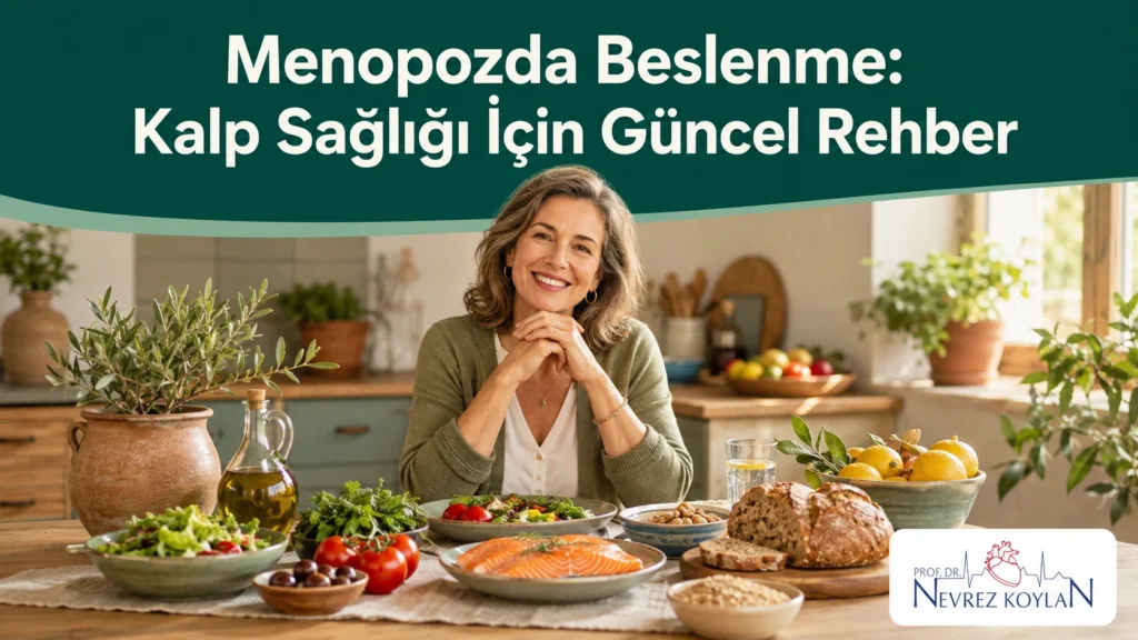 Menopoz döneminde beslenme ve kalp sağlığı — Akdeniz diyeti masası