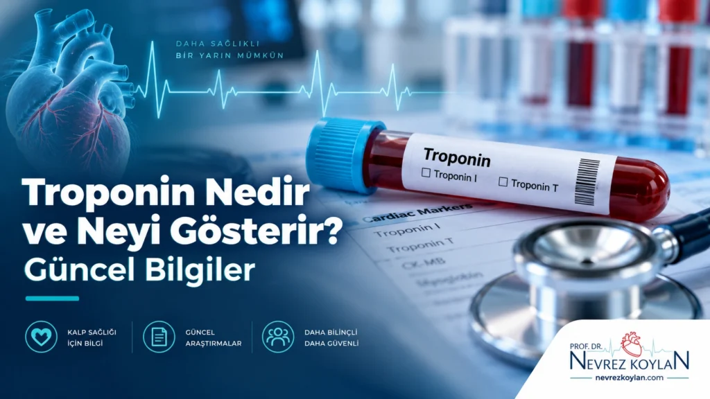Troponin nedir ve neyi gösterir kapak görseli — kalp krizi tanısında troponin testi
