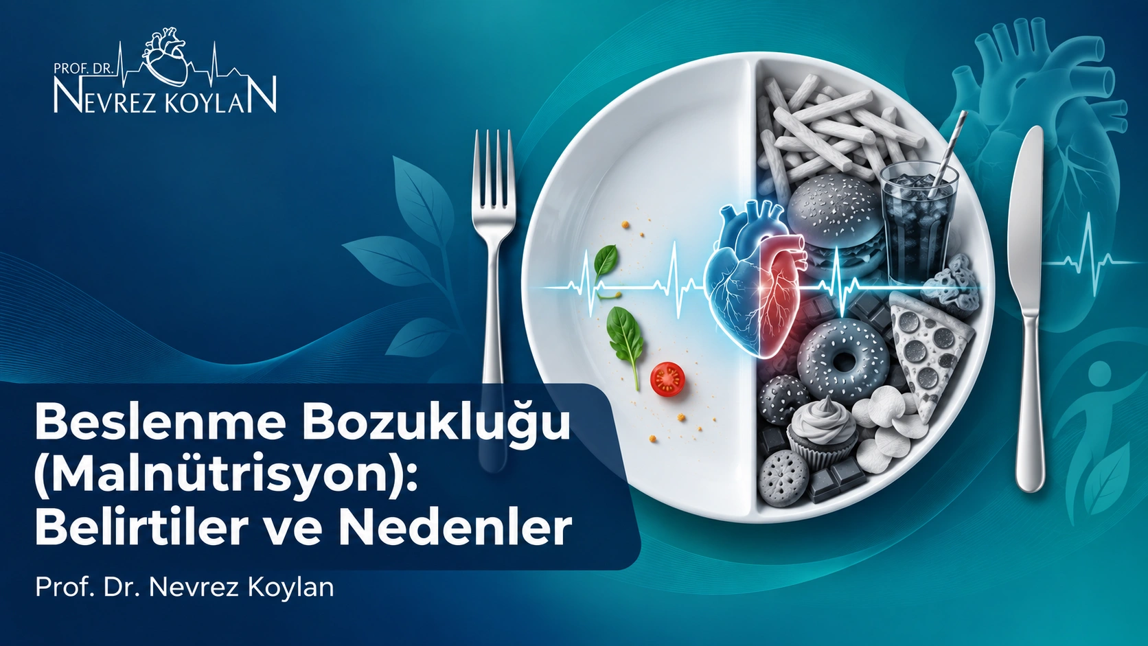 Beslenme bozukluğu (malnütrisyon): belirtiler ve nedenler – Prof. Dr. Nevrez Koylan blog kapak görseli