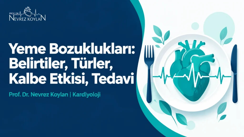 Yeme bozuklukları: belirtiler, türler, kalbe etkisi ve tedavi kapak görseli; stilize kalp ve EKG çizgisi