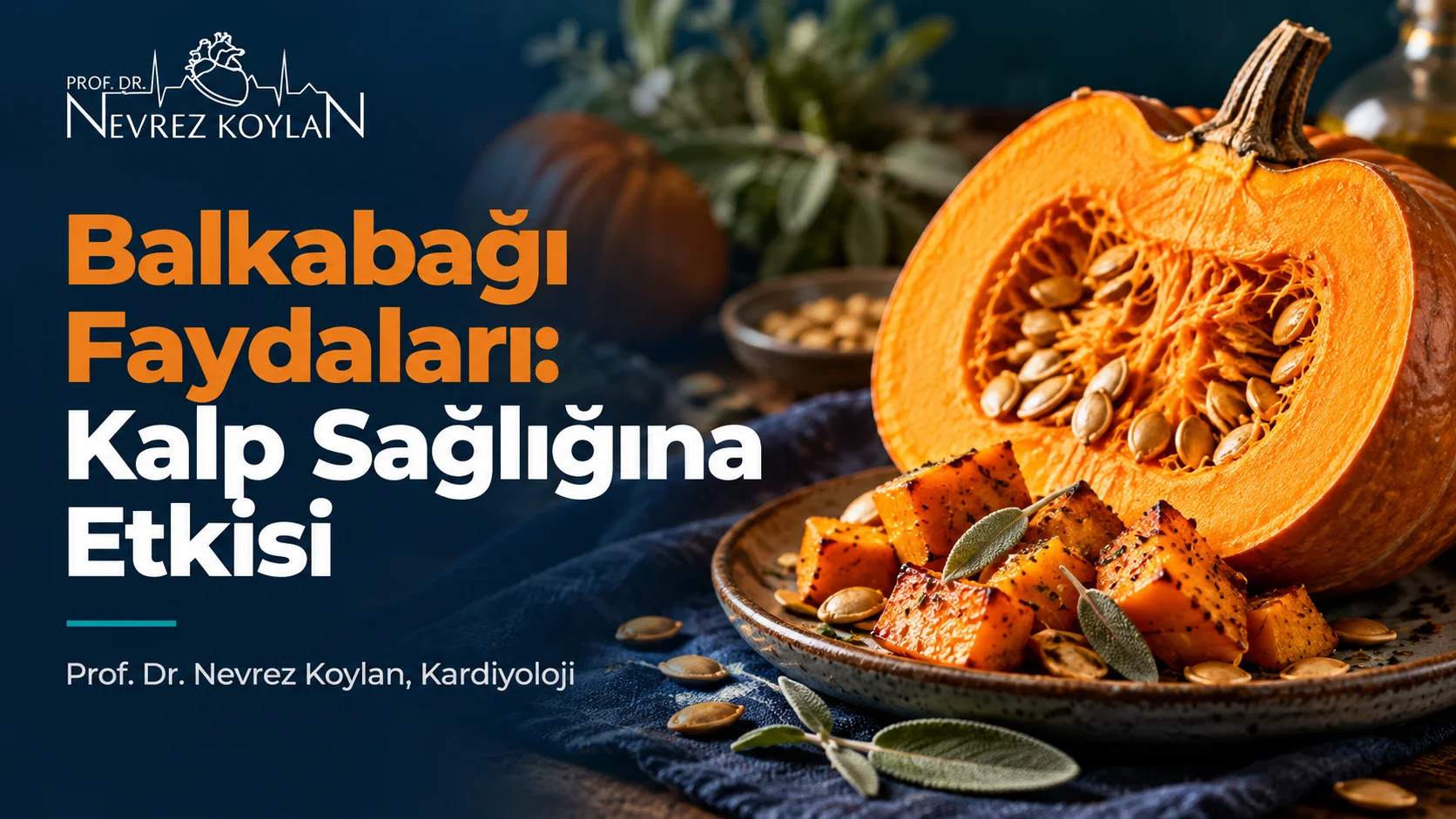 Balkabağı faydaları: yarım kesilmiş turuncu balkabağı ve kalp sağlığı temalı kapak görseli