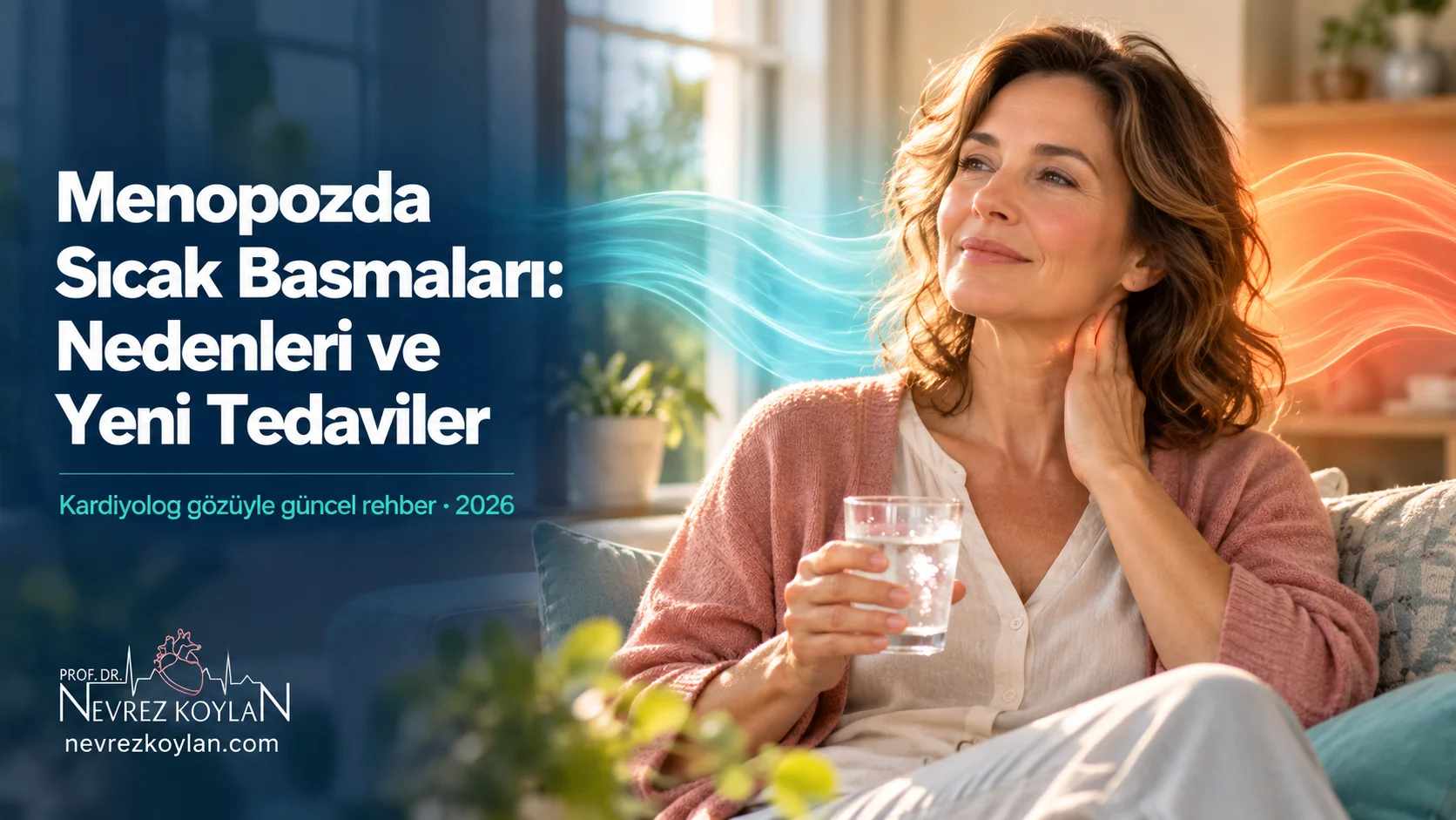 Menopozda sıcak basmaları yaşayan orta yaşlı bir kadın ve kalp sağlığı simgesi — Prof. Dr. Nevrez Koylan