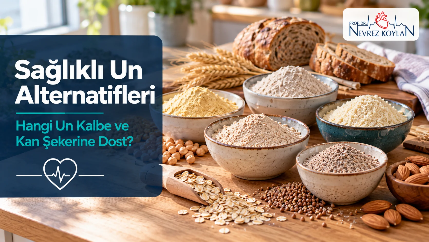 Sağlıklı un alternatifleri: kâseler içinde tam buğday, çavdar, yulaf, nohut, badem ve karabuğday unları ile kalp sağlığı kapak görseli