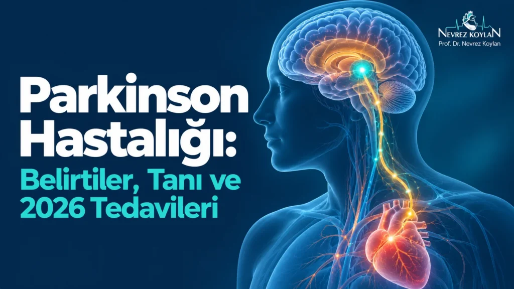 Parkinson hastalığı: belirtiler, tanı ve 2026 tedavileri — beyin ve kalp illüstrasyonu ile nevrezkoylan.com kapak görseli