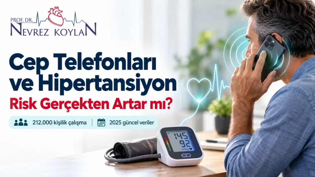 Cep telefonları ve hipertansiyon ilişkisini anlatan kapak görseli: telefonla konuşan yetişkin, 145/92 gösteren tansiyon aleti ve Prof. Dr. Nevrez Koylan logosu.