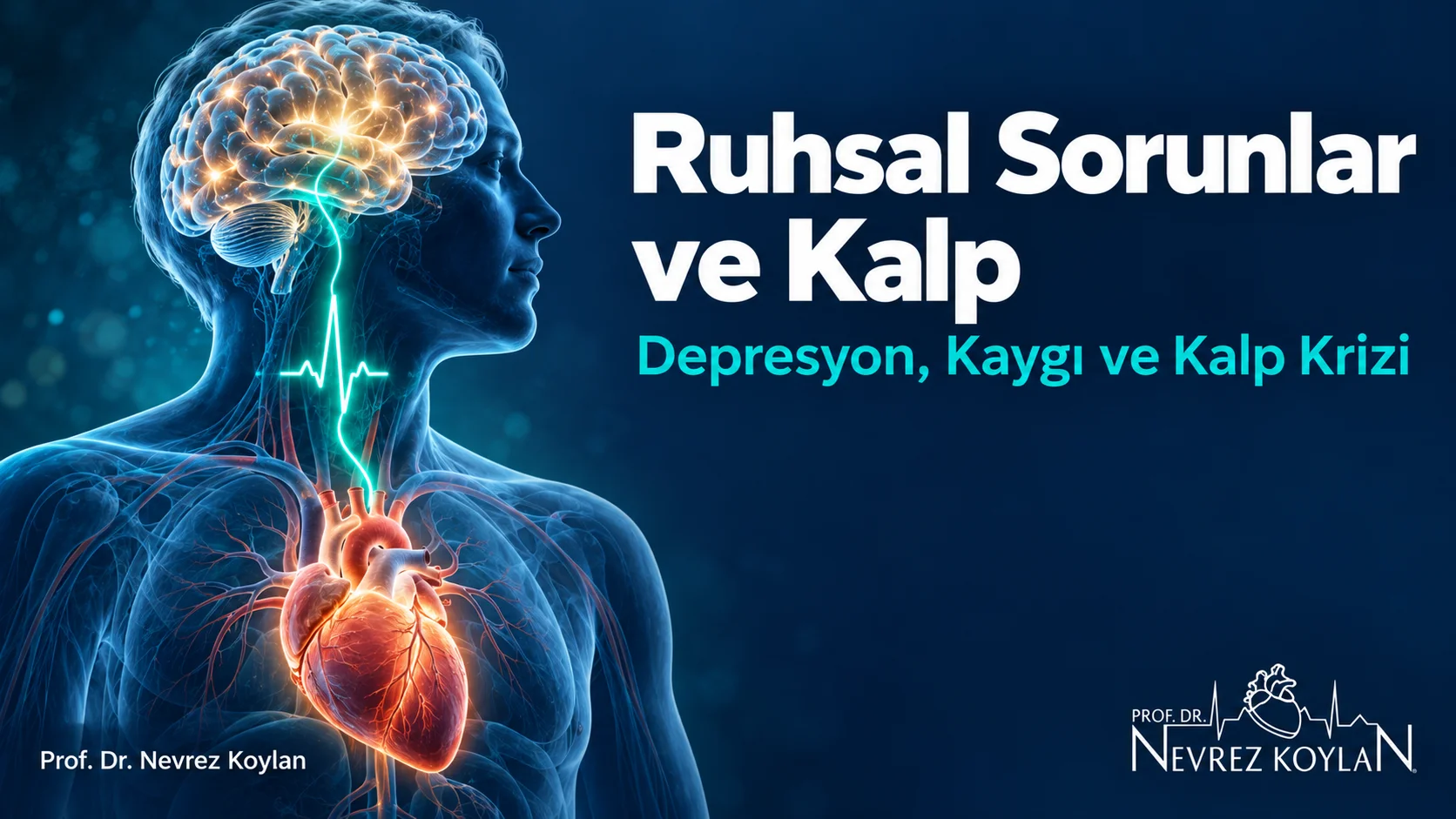 Ruhsal sorunlar ve kalp sağlığı ilişkisini anlatan, beyin ve kalbi ışıklı bir bağla birleştiren kapak görseli