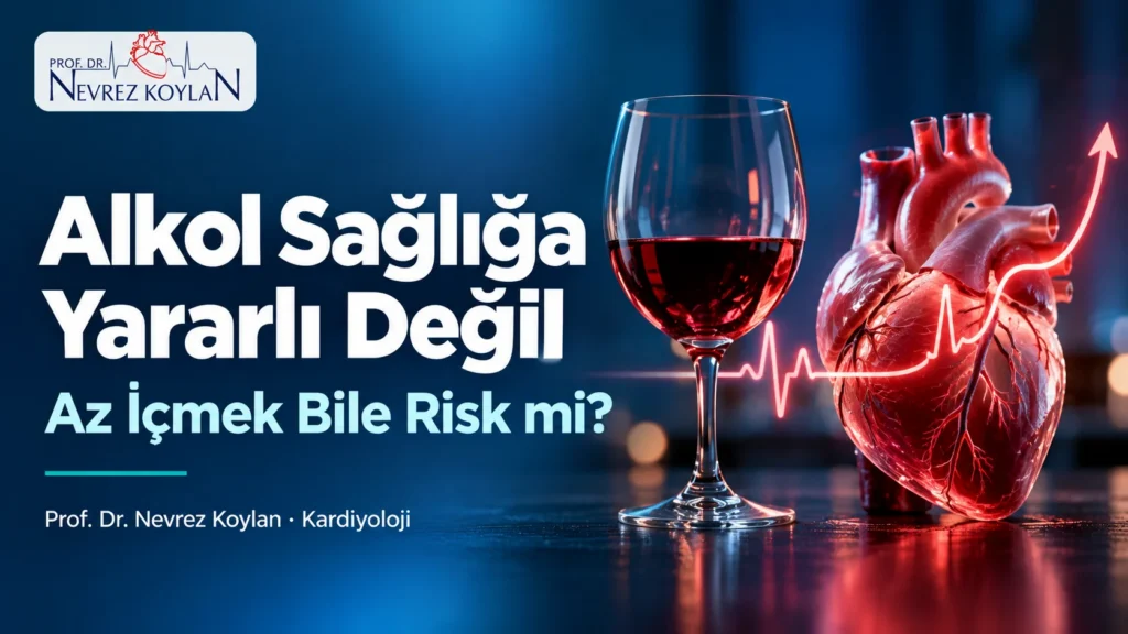 Alkol sağlığa yararlı değil – yarısı dolu şarap kadehinin yanında kırmızı anatomik kalp ve tansiyon eğrisi, Prof. Dr. Nevrez Koylan logosu
