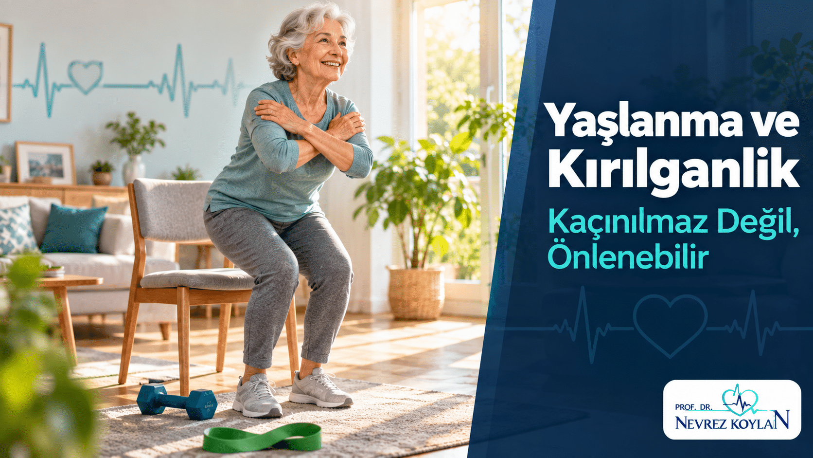 Yaşlanma ve kırılganlık: sandalyeden kalkarken kuvvet egzersizi yapan gülümseyen yaşlı kadın, Prof. Dr. Nevrez Koylan