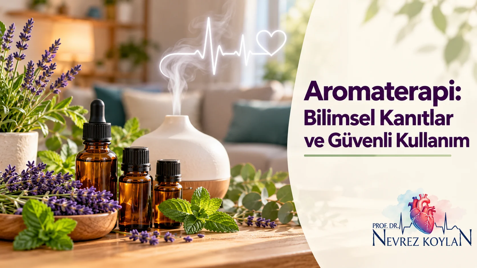 Aromaterapi kapak görseli: lavanta dalları, uçucu yağ şişeleri ve buharı EKG çizgisine dönüşen difüzör ile Prof. Dr. Nevrez Koylan logosu
