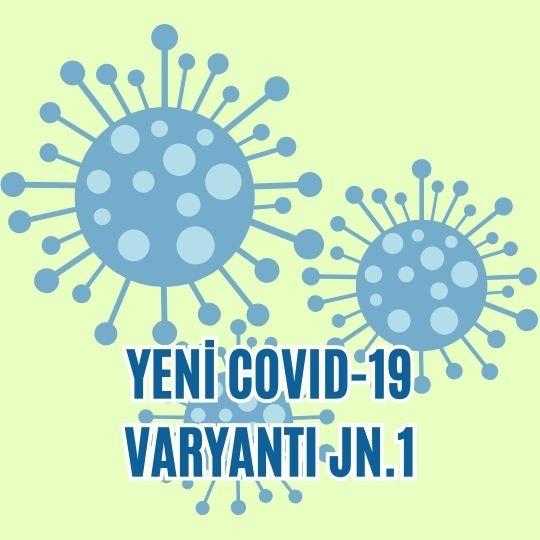 Yeni Covid-19 varyantı JN.1