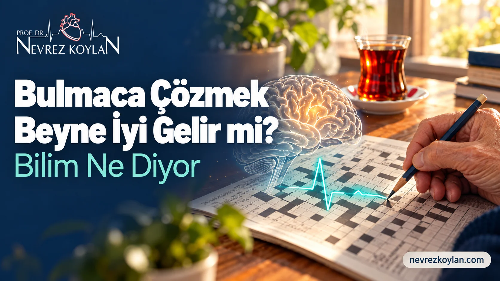 Bulmaca çözmek ve beyin sağlığı: Gazete bulmacası çözen yaşlı bir elin üzerinde beyin ve kalp ritmi çizgisi; Bulmaca Çözmek Beyne İyi Gelir mi? başlıklı kapak görseli