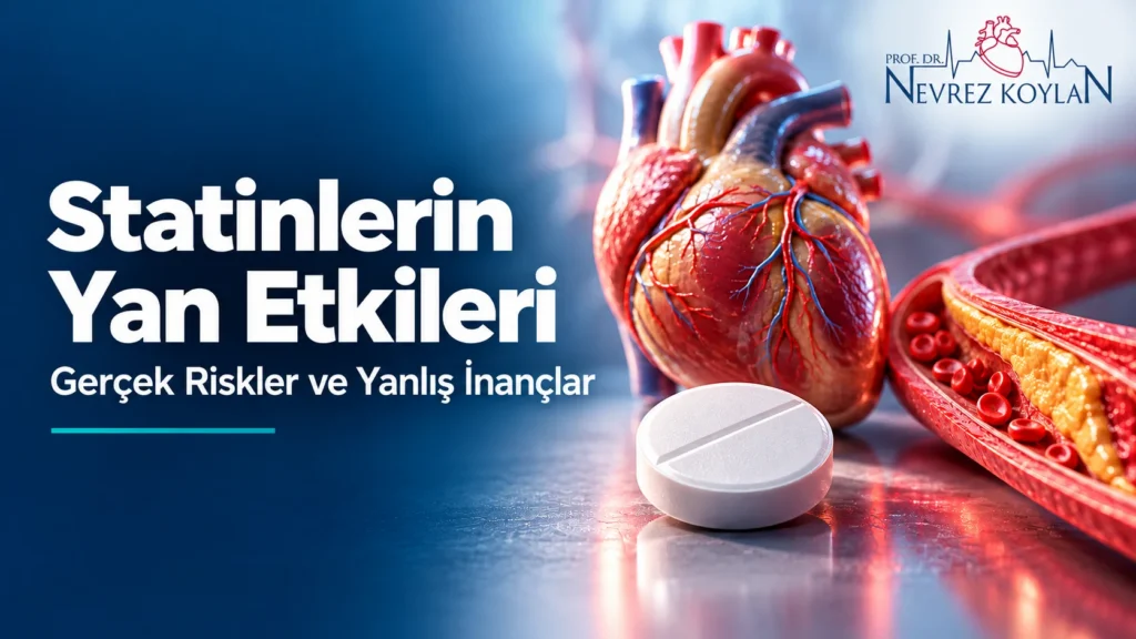 Statinlerin yan etkileri başlıklı kapak görseli; beyaz statin tableti, anatomik kalp ve kolesterol plağı azalmış atardamar kesiti, Prof. Dr. Nevrez Koylan logosu