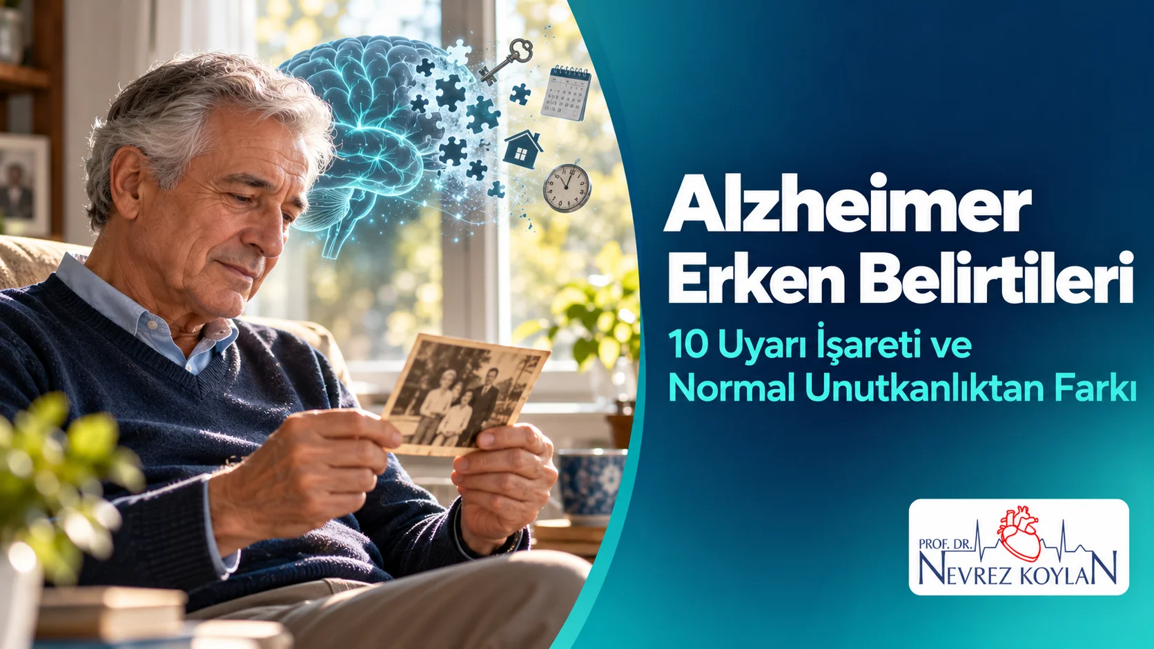 Alzheimer erken belirtileri başlıklı kapak görseli: yaşlı bir adamın yanında dağılan hafıza parçaları ve beyin illüstrasyonu, Prof. Dr. Nevrez Koylan logosu