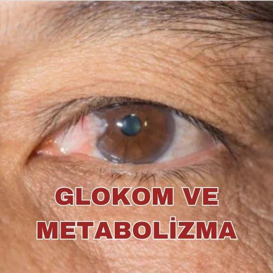 Glokom ve metabolizma