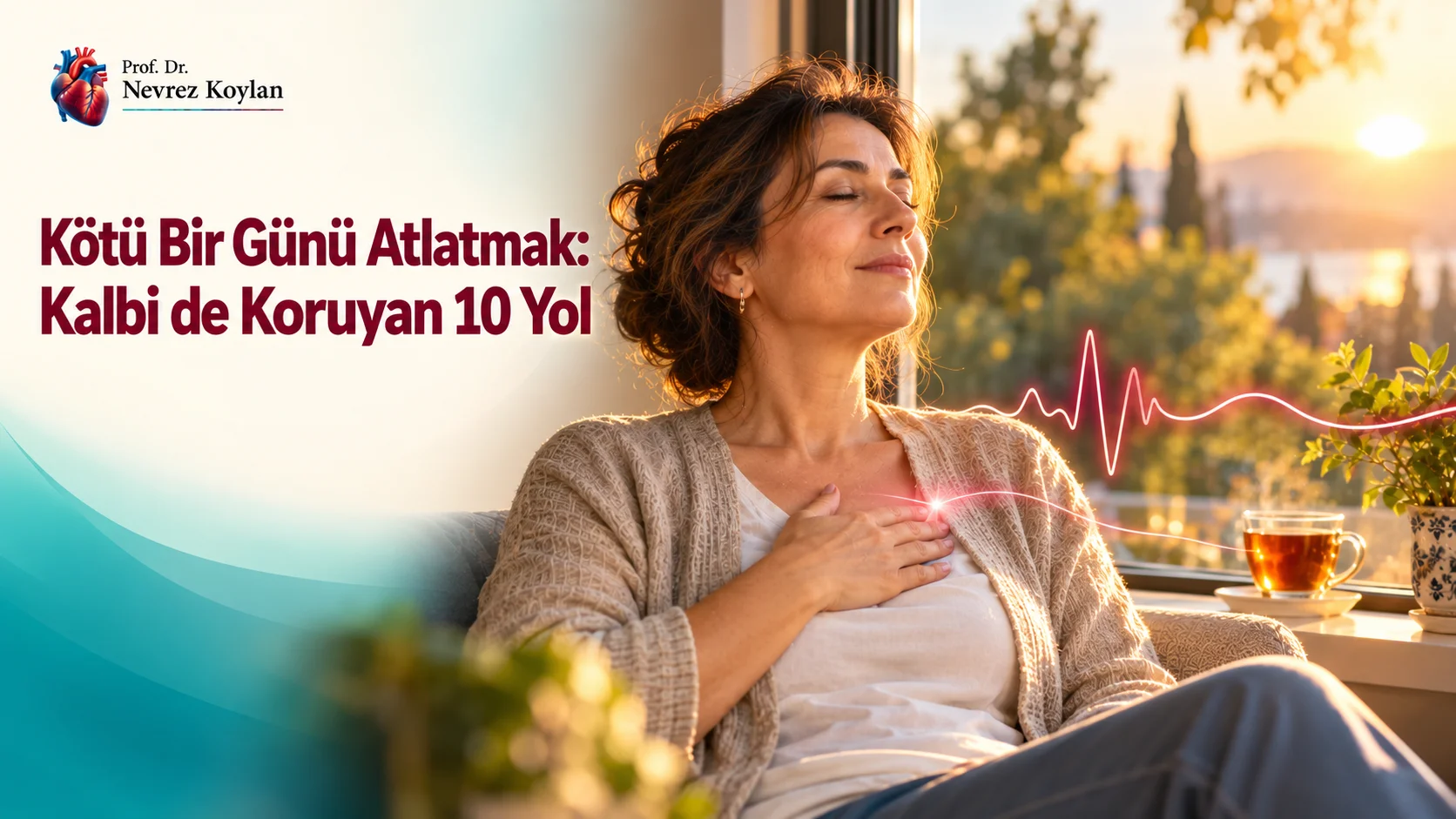 ötü bir günü atlatmak için 10 yol başlıklı kapak; pencere kenarında gözleri kapalı derin nefes alan orta yaşlı kadın, parlayan kalp ritmi çizgisi ve Prof. Dr. Nevrez Koylan logosu