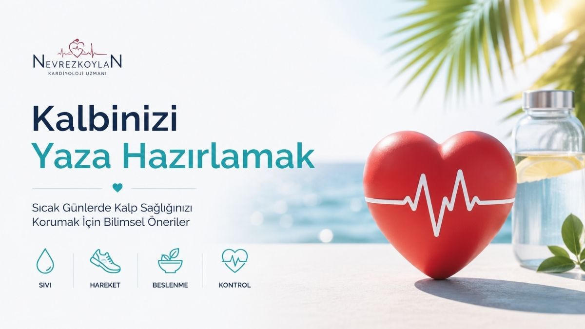 Alt text: “Yaz temalı minimalist sağlık görseli. Sol üst köşede Prof. Dr. Nevrez Koylan logosu yer alıyor. Sol tarafta büyük puntolarla ‘Kalbinizi Yaza Hazırlamak’ başlığı ve altında sıcak günlerde kalp sağlığını korumaya yönelik bilimsel önerilere vurgu yapan kısa açıklama bulunuyor. Alt bölümde sıvı tüketimi, hareket, beslenme ve kontrolü temsil eden minimalist ikonlar sıralanmış. Sağ tarafta deniz manzarası önünde, üzerinde beyaz EKG çizgisi bulunan büyük kırmızı kalp objesi dikkat çekiyor. Arka planda tropikal palmiye yaprakları ve limon dilimli su şişesi yaz mevsimini çağrıştırıyor. Görsel, sıcak havalarda kalp sağlığını koruma temasını modern ve ferah bir tasarımla yansıtıyor.”