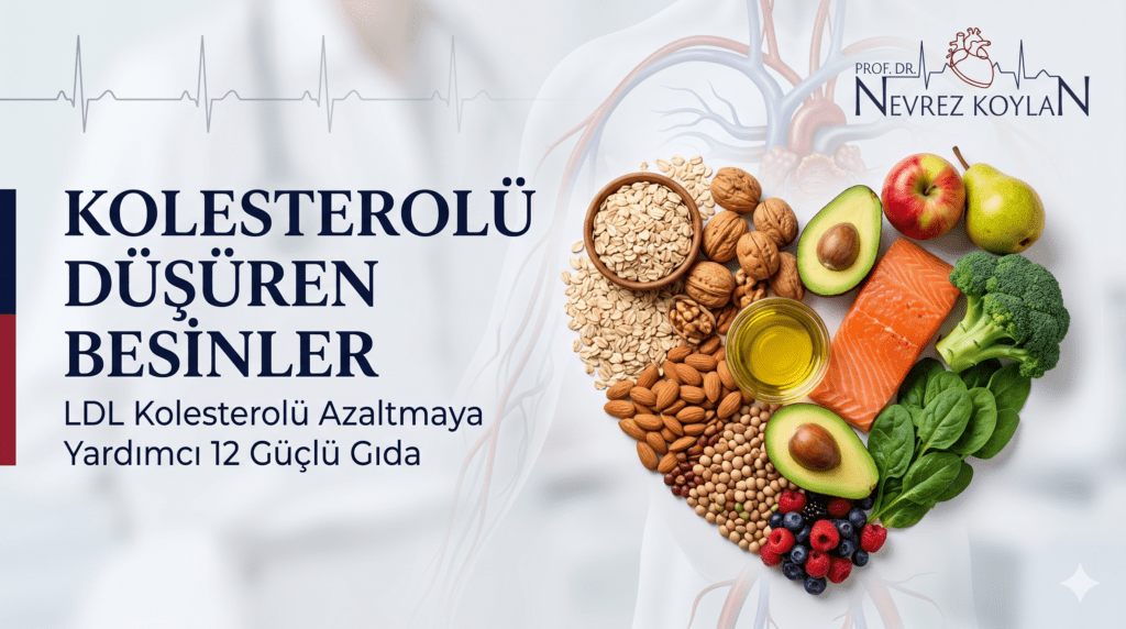 Kolesterolü düşüren besinlerle oluşturulmuş kalp figürü ve Prof. Dr. Nevrez Koylan logosu.