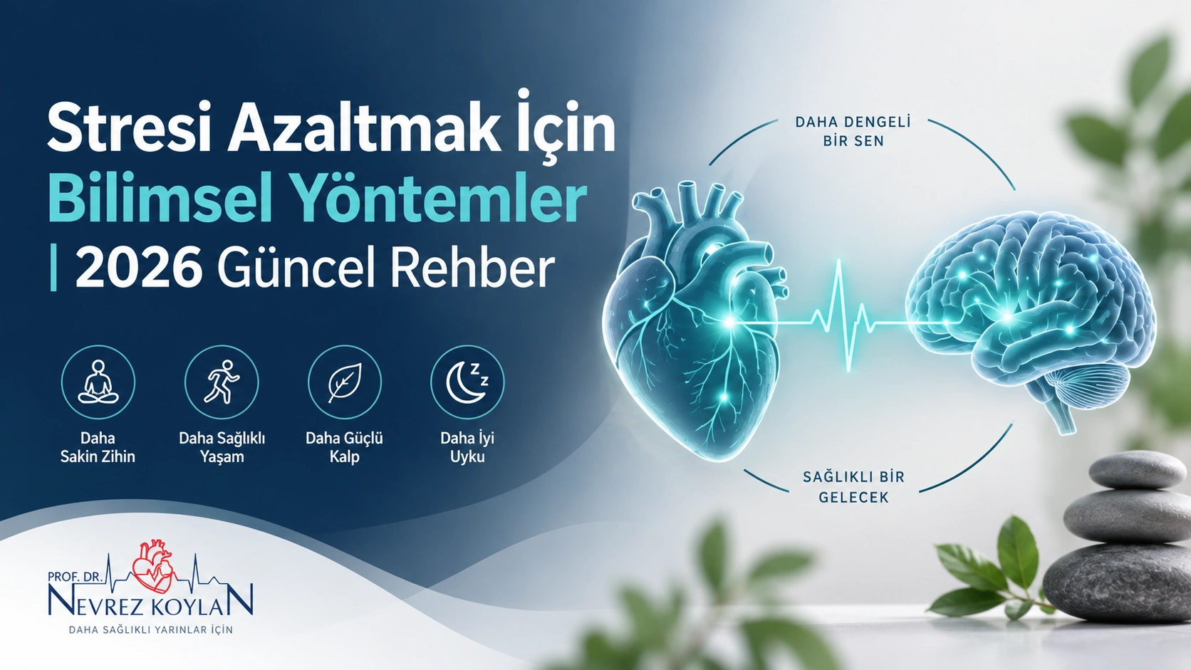 Stresi azaltmak için bilimsel yöntemleri anlatan, kalp ve beyin simgeleriyle minimalist kapak görseli — Prof. Dr. Nevrez Koylan