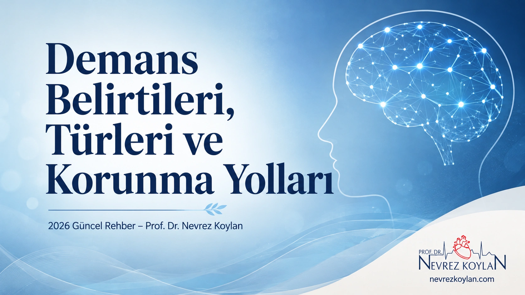 Demans belirtileri, türleri ve korunma yollarını anlatan, beyin ve nöron ağı görseli içeren tıbbi blog kapak görseli