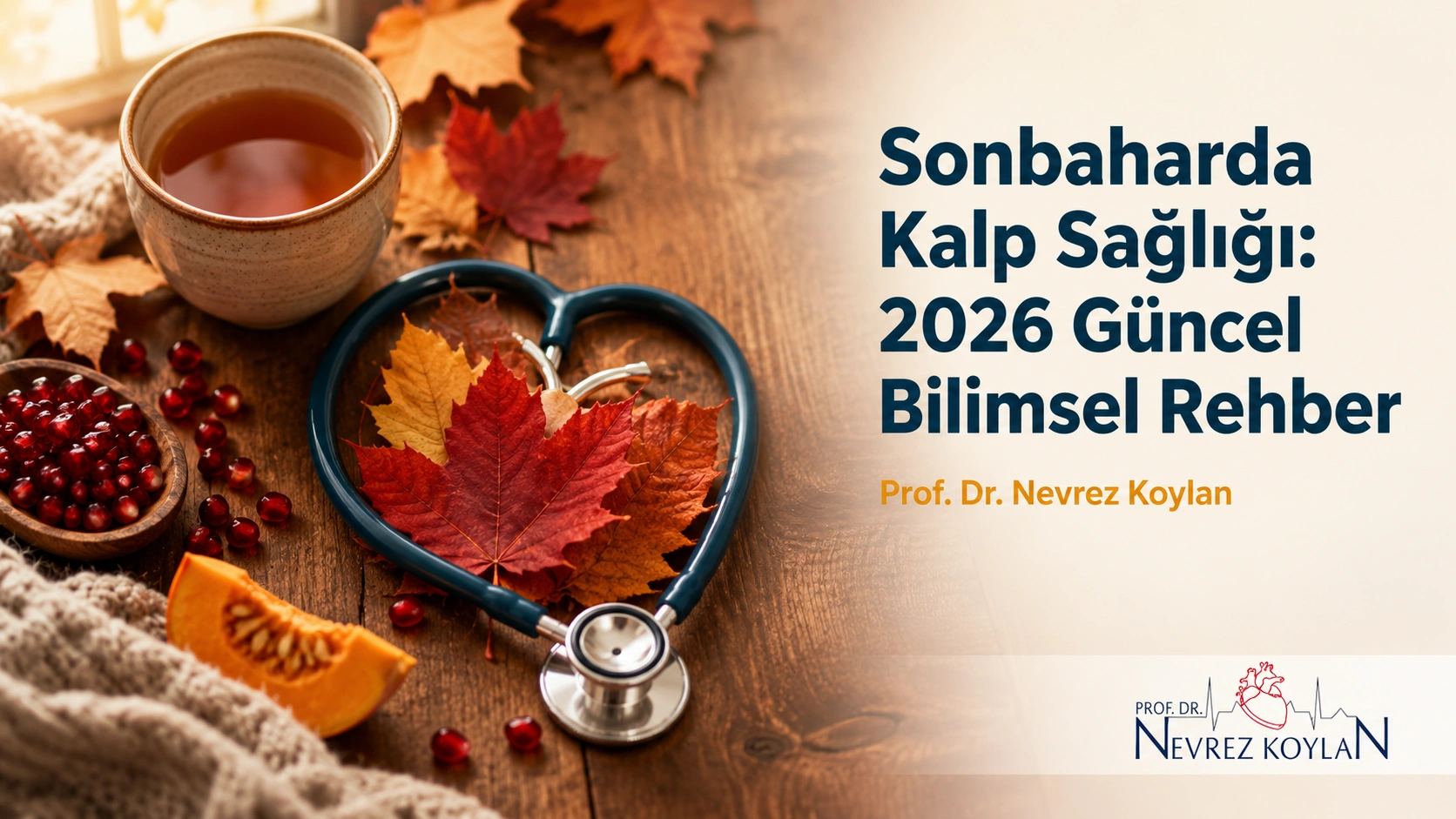 Sonbaharda kalp sağlığı rehberi — sonbahar yaprakları ve stetoskopla kalp sağlığı temalı kapak görseli