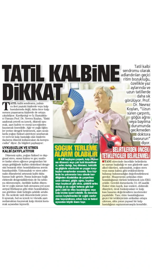 Tatil kalbi sendromunda çarpıntı, göğüs ağrısı, nefes darlığı ve soğuk terleme gibi uyarıcı belirtiler