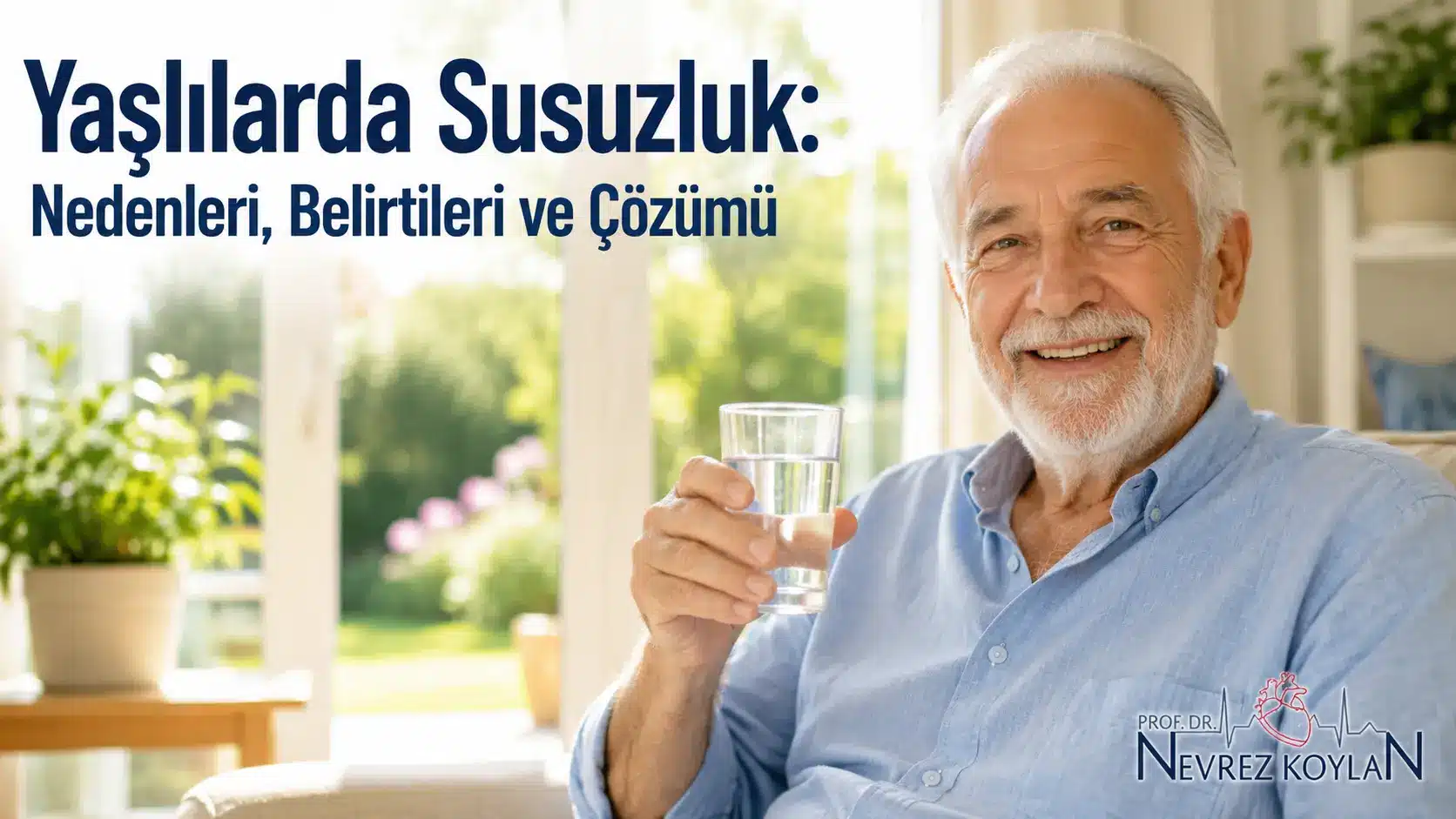 Yaşlılarda susuzluk belirtileri ve çözümü
