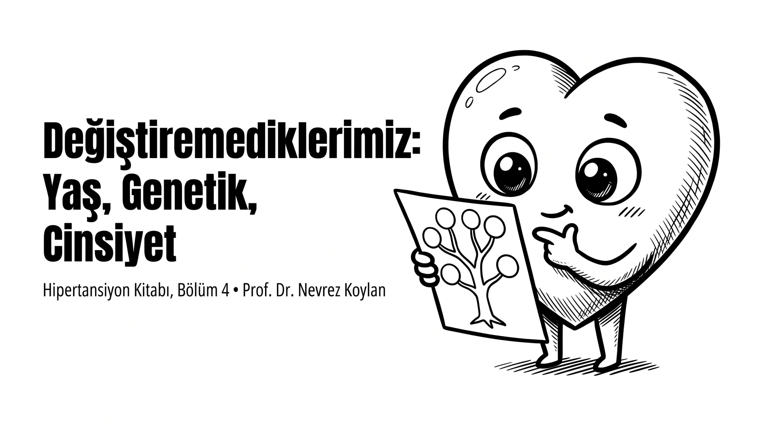 Değiştiremediklerimiz yaş genetik cinsiyet yazısının kapağı: elinde bir aile ağacı tutan düşünceli siyah-beyaz karikatür kalp