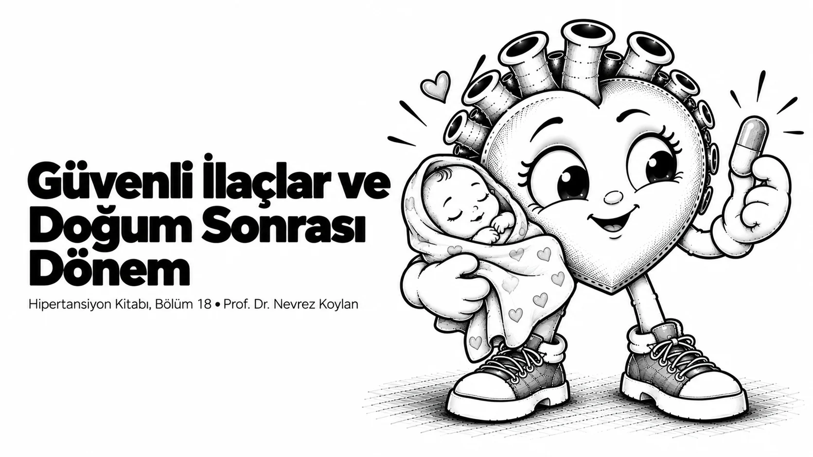 Güvenli ilaçlar ve doğum sonrası dönem yazısının kapağı: elinde bir bebek battaniyesi ve jenerik bir hap tutan şefkatli siyah-beyaz karikatür kalp