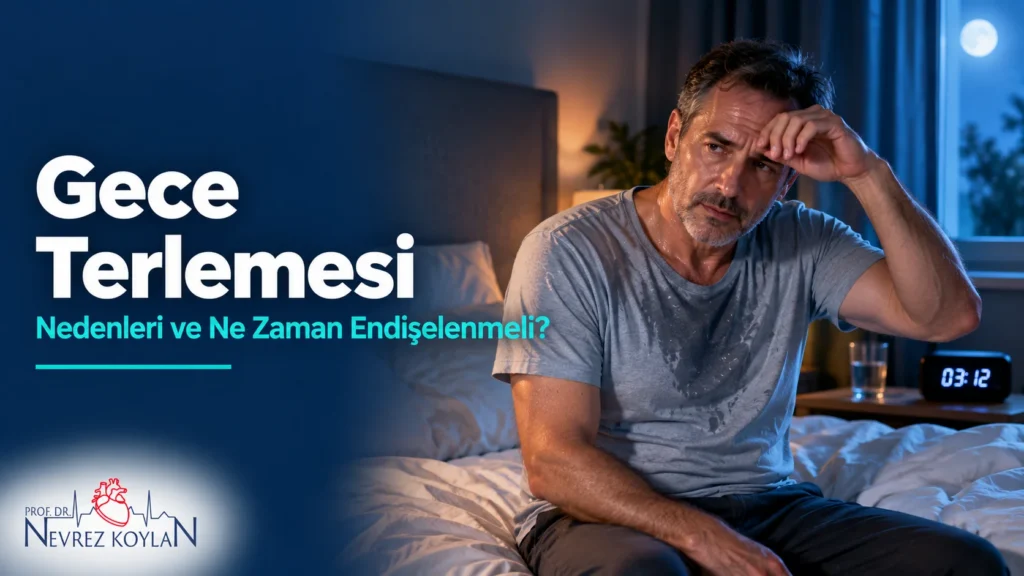 Gece terlemesi: nedenleri ve ne zaman endişelenmeli başlıklı kapak görseli; gece ter içinde uyanan orta yaşlı kişi ve Prof. Dr. Nevrez Koylan logosu